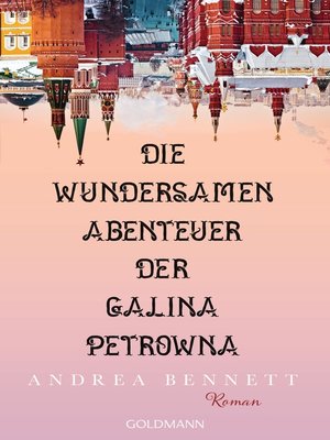 cover image of Die wundersamen Abenteuer der Galina Petrowna